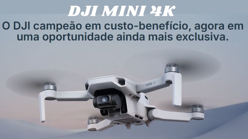  DJI Mini 4K vale a pena.